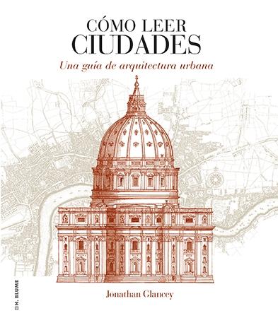 Cómo leer ciudades "Una guía de arquitectura urbana". 