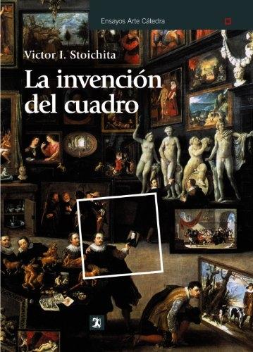 La invención del cuadro "Arte, artífices y artificios en los orígenes de la pintura europea". 