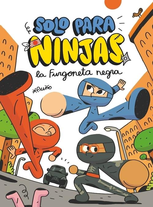 La furgoneta negra "(Solo para Ninjas - 1)". 