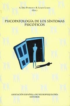 Psicopatología de los síntomas psicóticos. 