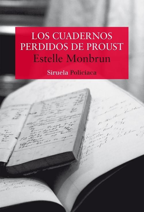 Los cuadernos perdidos de Proust. 
