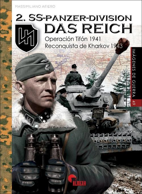 2.SS-Panzer-Division Das Reich "Operación Tifón 1941. Reconquista de Kharkov 1943". 