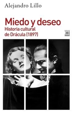 Miedo y deseo "Historia cultural de 'Drácula' (1897)". 