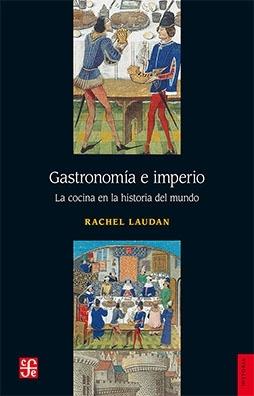 Gastronomía e imperio "La cocina en la historia del mundo". 