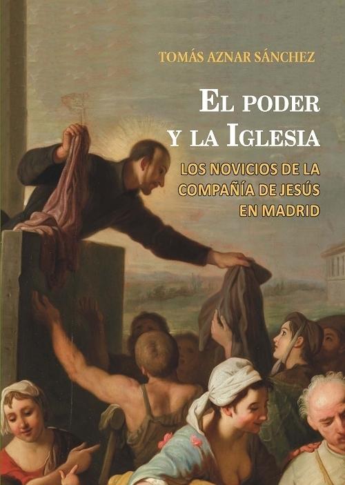El poder y la iglesia "Los novicios de la Compañía de Jesús en Madrid". 