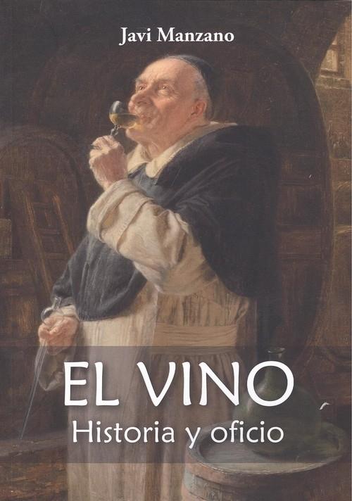 El vino "Historia y oficio". 
