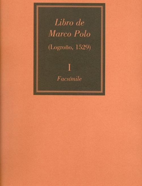 Libro del famoso Marco Polo veneciano (Estuche 2 Vols.) "(Reproducción facsímil de la ed. de Logroño, Miguel de Eguía, 1529)"