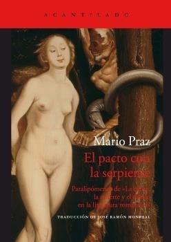 El pacto con la serpiente "Paralipómenos de 'La carne, la muerte y el diablo en la literatura romántica'". 