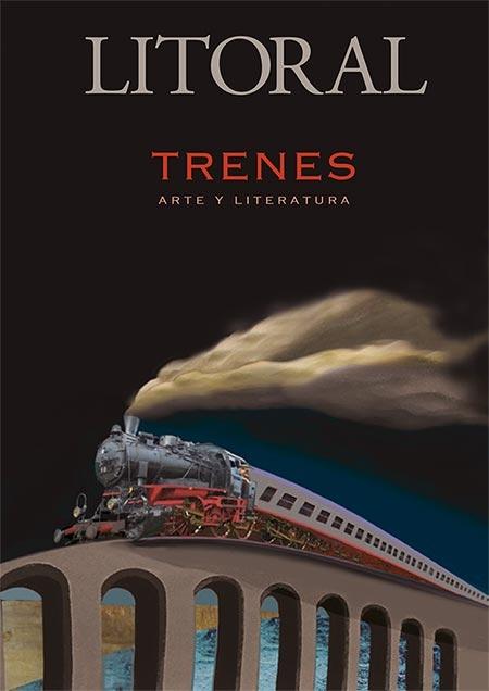 Trenes. Arte y literatura "(Revista Litoral nº 262)". 