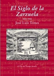 El siglo de la Zarzuela "1850-1950". 