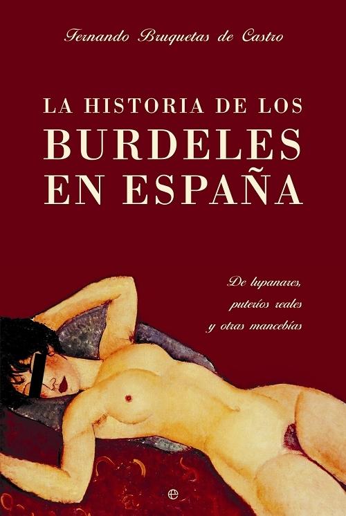 La historia de los burdeles en España "De lupanares, puteríos reales y otras mancebías"