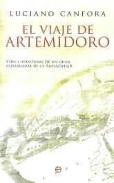 El viaje de Artemidoro "Vida y aventuras de un gran explorador de la Antigüedad". 
