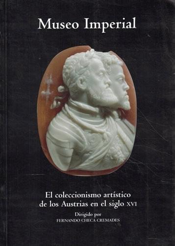 Museo imperial "El coleccionismo artístico de los Austrias en el siglo XVI". 