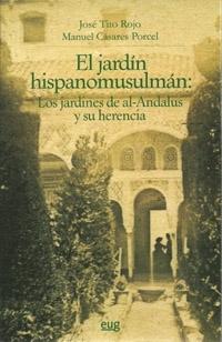 El jardín hispanomusulmán "Los jardines de al-Andalus y su herencia". 