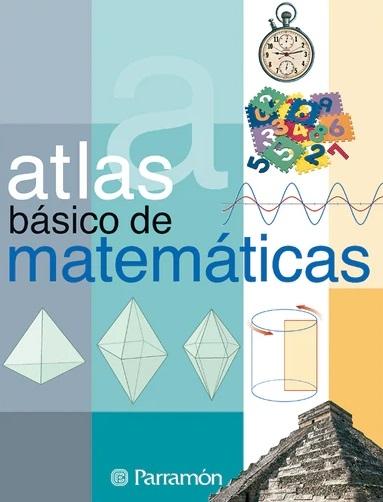Atlas básico de Matemáticas. 