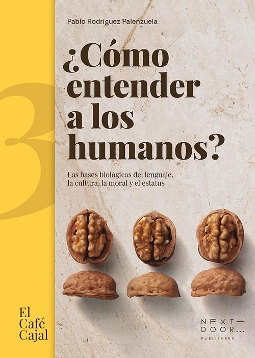 ¿Cómo entender a los humanos "Las bases biológicas del lenguaje, la cultura, la moral y el estatus". 