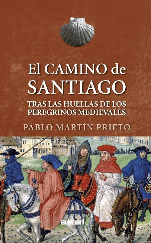 El Camino de Santiago "Tras las huellas de los peregrinos medievales"