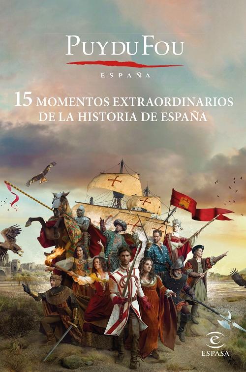 15 momentos extraordinarios de la Historia de España "(Puy du Fou)". 