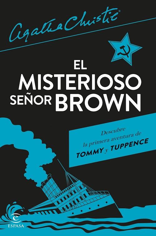 El misterioso señor Brown "(Descubre la primera aventura de Tommy y Tuppence)". 