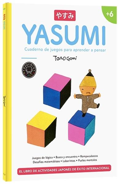 Yasumi +6 (castellano) "Cuaderno de juegos para aprender a pensar". 