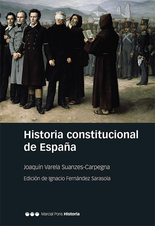Historia constitucional de España "Normas, instituciones, doctrinas". 
