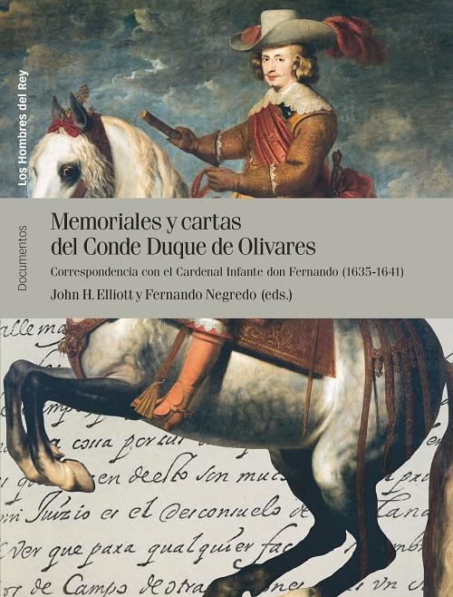 Memoriales y cartas del Conde Duque de Olivares - Vol. II "Correspondencia con el Cardenal Infante don Fernando (1635-1641)". 