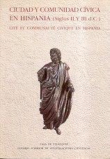 Ciudad y comunidad cívica en Hispania en los siglos II y III después de J.C. "(Colloque, janvier 1990)". 