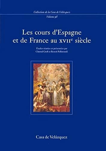 Les cours d'Espagne et de France au XVIIe siècle. 