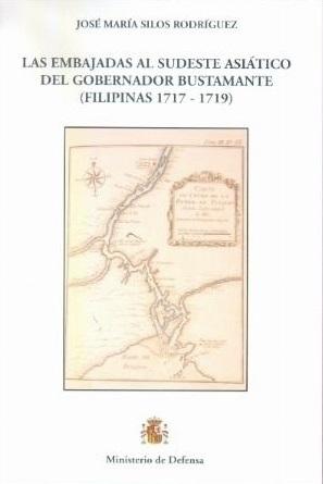 Las embajadas al sudeste asiático del gobernador Bustamante "(Filipinas 1717-1719)"