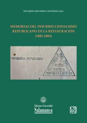 Memorias del insurreccionalismo republicano en la Restauración (1883-1884)