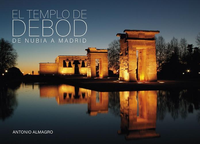 El Templo de Debod "De Nubia a Madrid". 