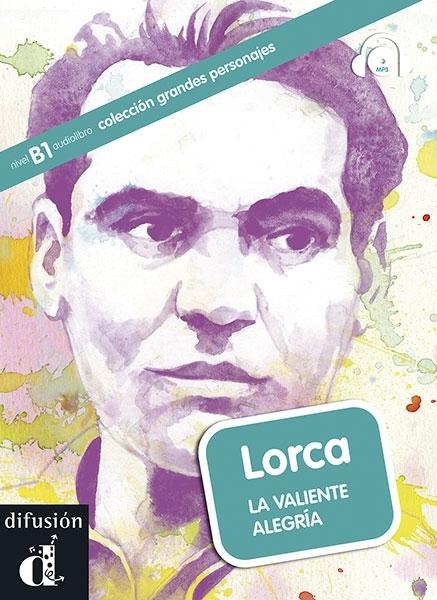 Lorca "La valiente alegría". 