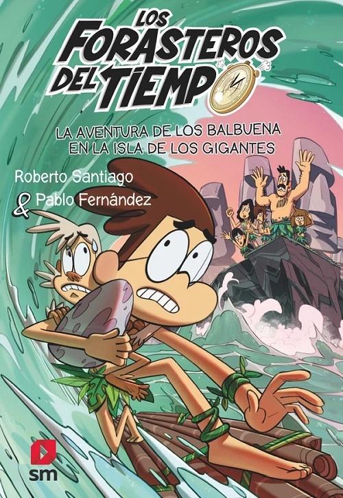 La aventuras de los Balbuena en la Isla de los gigantes "Los Forasteros del Tiempo - 14". 