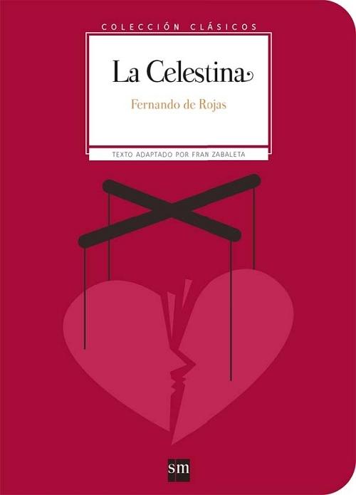 La Celestina "(Texto adaptado)". 
