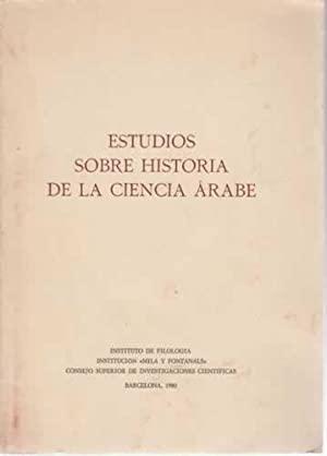 Estudios sobre historia de la ciencia árabe. 