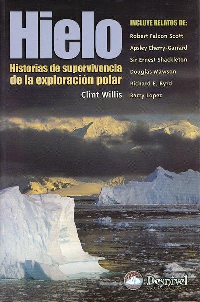 Hielo "Historias de supervivencia de la exploración polar"