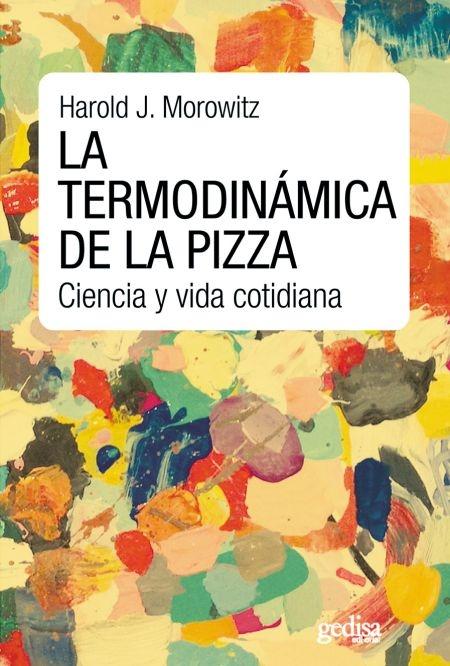 La termodinámica de la pizza "Ciencia y vida cotidiana"