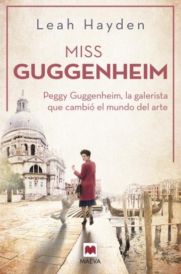 Miss Guggenheim "Peggy Guggenheim, la galerista que cambió el mundo del arte (Mujeres icono que dejaron huella)". 