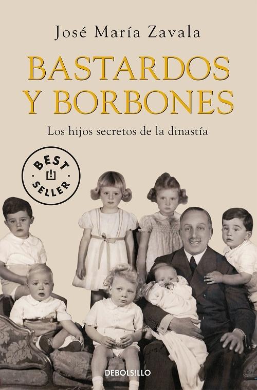 Bastardos y Borbones "Los hijos secretos de la dinastía". 
