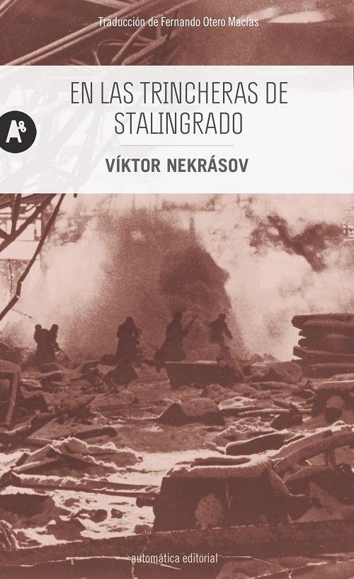 En las trincheras de Stalingrado. 