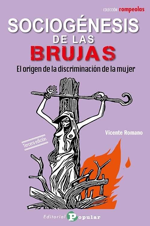 Sociogénesis de las brujas "El origen de la discriminación de la mujer". 