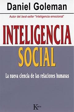 La inteligencia social "La nueva ciencia de las relaciones humanas". 