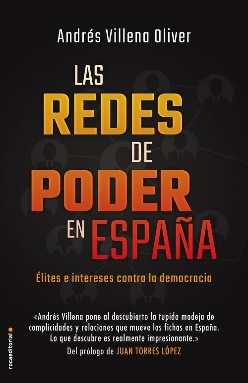 Las redes de poder en España "Élites e intereses contra la democracia". 