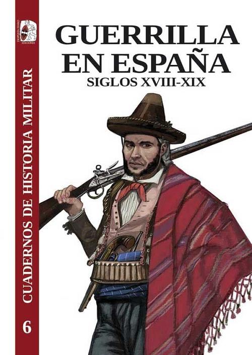 Guerrilla en España "Siglos XVIII-XIX". 