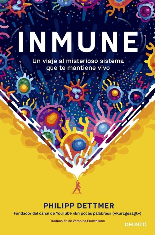 Inmune "Un viaje al misterioso sistema que te mantiene vivo". 