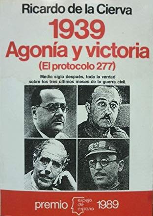 1939. Agonía y victoria "(El protocolo 277)"