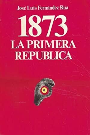 1873. La Primera República. 