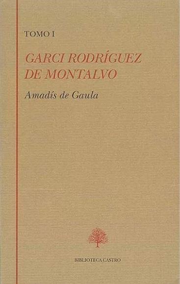 Amadís de Gaula - I (Garci Rodríguez de Montalvo). 