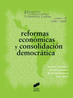 Reformas económicas y consolidación democrática "(Historia contemporánea de América latina - Vol. VI: 1980-2006)". 