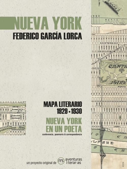 Nueva York. Federico García Lorca (Mapa literario, 1929-1930) "Nueva York en un poeta". 